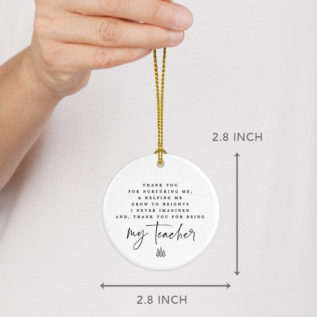 Andaz Press Round Ceramic Porcelain Christmas Tree Ornament for Teacher Thank You Gift, Thank You for Me, and Me Grow to Heights I Never Imagined. Thank You for Being My Teacher, Tree Graphic, 1-Pack