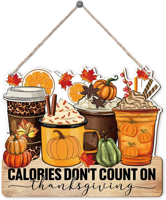 Thanksgiving Door Sign Decor, Calories don't Count on Thanksgiving, Fall Autumn Seasonal Wall Art Hanging Wooden Sign Halloween Decorations for Home Party Outside Indoor, Housewarming Gift